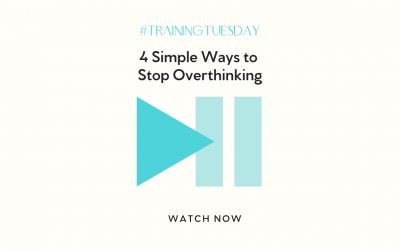 Four Simple Ways to Stop Overthinking